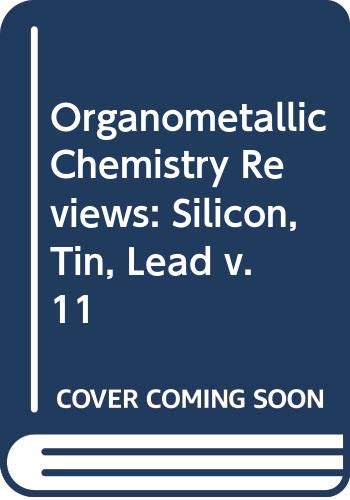 Stock image for Organometallic Chemistry Reviews Annual Surveys: Silicon, Tin & Lead for sale by Zubal-Books, Since 1961