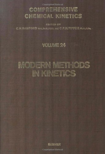 Beispielbild fr Comprehensive Chemical Kinetics: Modern Methods in Kinetics (Volume 24) zum Verkauf von Anybook.com