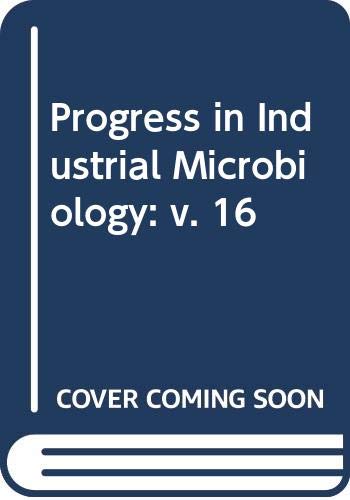 9780444420374: Progress in Industrial Microbiology: v. 16