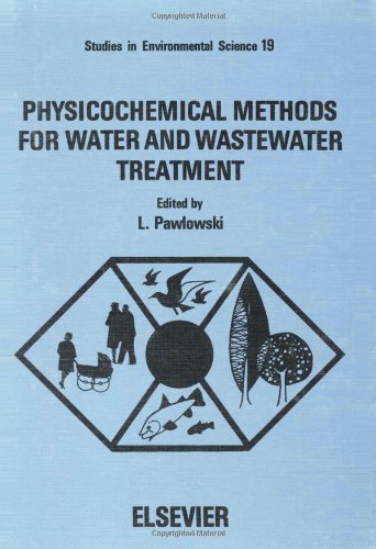 Beispielbild fr Physiochemical Methods for Water and Wastewater Treatment : Proceedings of the Third International Conference, Lublin, Poland, 21-25 September 1981(Studies in Environmental Science; v. 19) zum Verkauf von PsychoBabel & Skoob Books