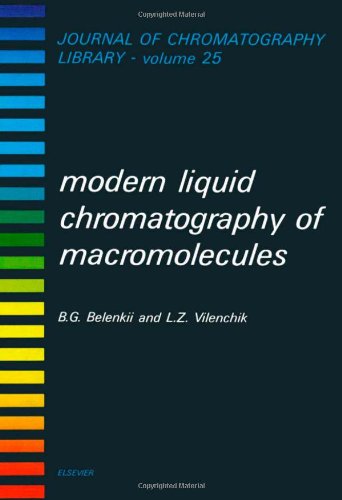 9780444420756: Modern Liquid Chromatography of Macromolecules (Volume 25)