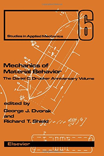 Stock image for Mechanics of Material Behavior. The Daniel C. Drucker Anniversary Volume. Studies in Applied Mechanics 6 for sale by Zubal-Books, Since 1961