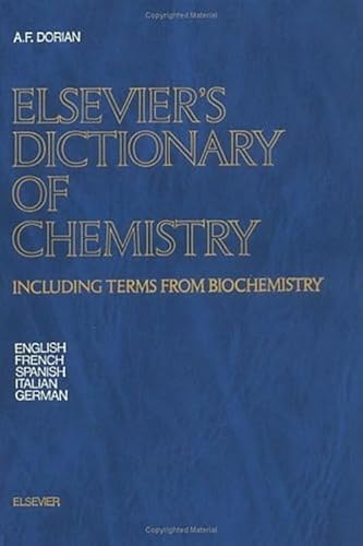 Imagen de archivo de Elsevier's Dictionary of Chemistry: Including Terms from Biochemistry a la venta por ThriftBooks-Atlanta