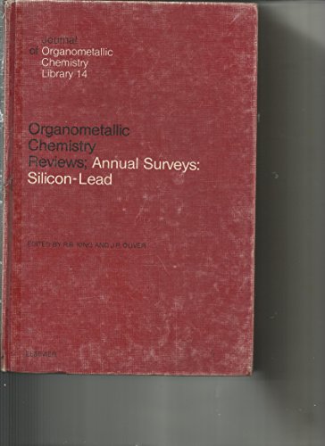 Stock image for Organometallic Chemistry Reviews; Annual Surveys: Silicon-Lead. published as Journal of Organometallic Chemistry Library 14 for sale by Zubal-Books, Since 1961