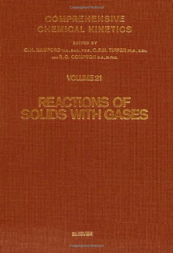 Stock image for Reactions of Solids with Gases. Chemical Kinetics 21 for sale by Zubal-Books, Since 1961