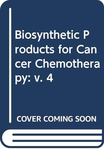 Imagen de archivo de Biosynthetic Products for Cancer Chemotherapy (v. 4) a la venta por Mispah books