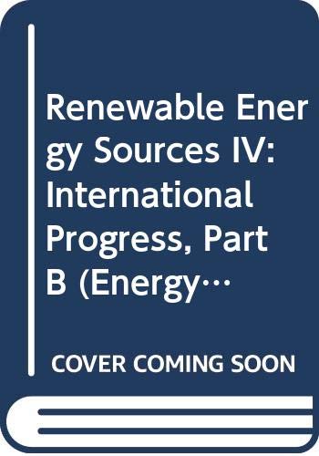 Renewable Energy Sources: International Progress (Volume B) (Energy Research, Volume B) (9780444423627) by Luisa, Bozzano G