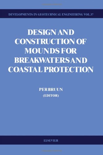 9780444423917: Design and Construction of Mounds for Breakwaters and Coastal Protection (Volume 37) (Developments in Geotechnical Engineering, Volume 37)