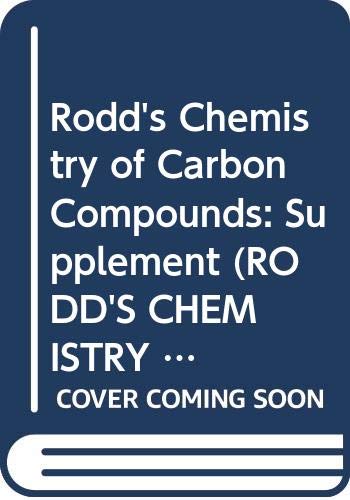 Imagen de archivo de Rodd's Chemistry of Carbon Compounds: Supplement (Rodd's Chemistry of Carbon Compounds 2nd Edition) a la venta por Bookmonger.Ltd