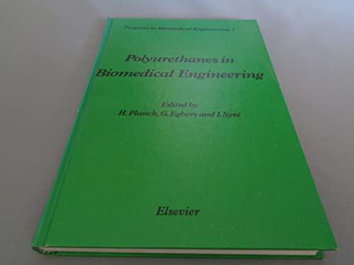 9780444423993: Polyurethanes in Biomedical Engineering (Progress in Biomedical Engineering, 1)