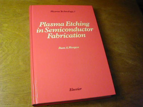 9780444424198: Plasma Etching in Semiconductor Fabrication