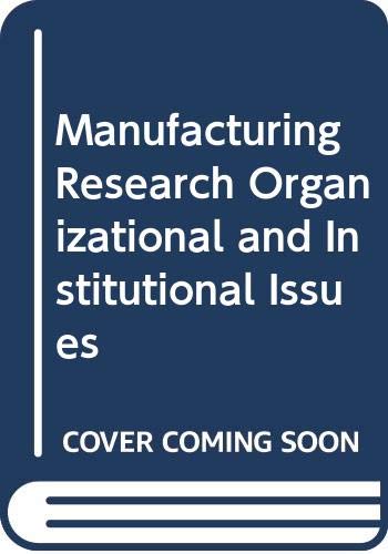 Manufacturing Research Organizational and Institutional Issues (9780444424280) by Wang, Hsu-Pin