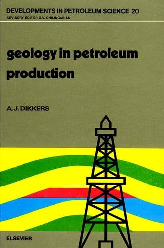 9780444424501: Geology in Petroleum Production (Volume 20): A Primer in Production Geology (Developments in Petroleum Science, Volume 20)