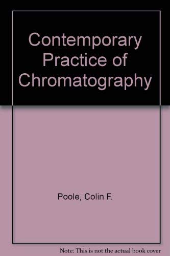 9780444425065: Contemporary Practice of Chromatography