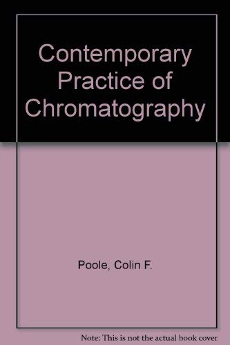 Stock image for Contemporary Practice of Chromatography for sale by BookHolders