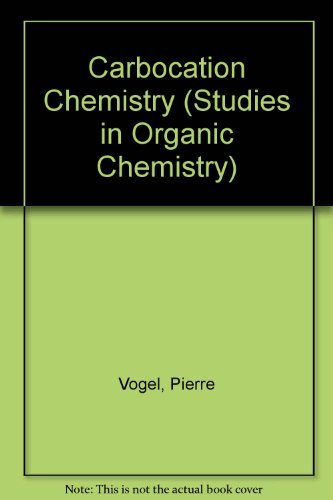 Carbocation Chemistry (9780444425225) by VOGEL