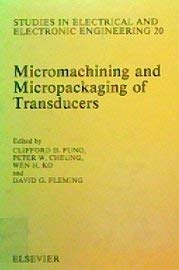 Stock image for Micromachining and Micropackaging of Transducers (STUDIES IN ELECTRICAL AND ELECTRONIC ENGINEERING) for sale by HPB-Red