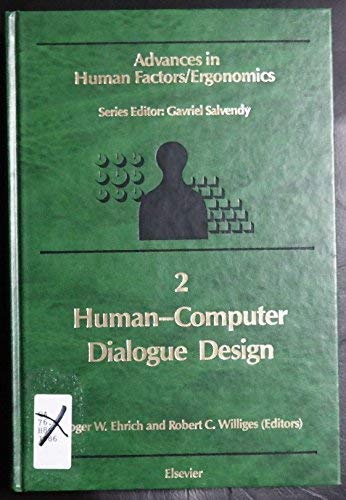 Imagen de archivo de Human-Computer Dialogue Design. Advances in Human Factors/Ergonomics, 2 a la venta por Zubal-Books, Since 1961