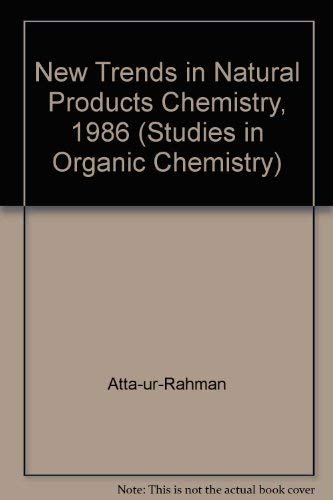 Stock image for New Trends in Natural Products Chemistry, 1986 (Studies in Organic Chemistry) for sale by BookHolders