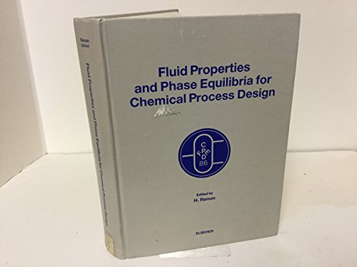 Fluid Properties and Phase Equilibria for Chemical Process Design: Proceedings of the Fourth Inte...