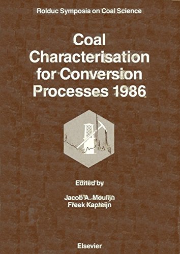 Stock image for Coal Characterization for Conversion Processes: International Conference Proceedings (Rolduc symposia on coal science) for sale by Mispah books