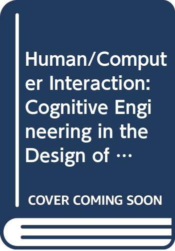 Imagen de archivo de Cognitive Engineering in the Design of Human-Computer Interaction and Expert Systems (Advances in Human Factors/Ergonomics, 10B) a la venta por BookDepart