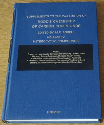 Stock image for Rodd's Chemistry of Carbon Compounds, Volume 4: Heterocyclic Compounds, Part L: Fused-ring Heterocylic Compounds containing Three or More Nitrogen Atoms; Purines . Nitrogenous Microbial Metabolites for sale by Zubal-Books, Since 1961