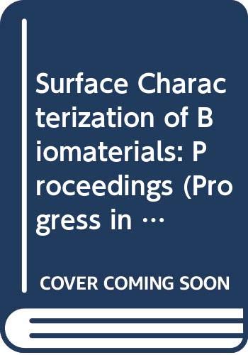 Imagen de archivo de Surface Characterization of Biomaterials: Symposium Proceedings (Progress in Biomedical Engineering) a la venta por Anybook.com