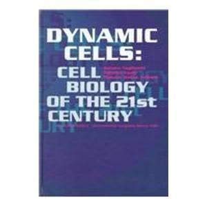 Stock image for Dynamic Cells: Cell Biology of the 21st Century. Proceedings of the 1st Hirosaki International Forum of Medical Science, Hirosaki, Japan. 30 October 1997. for sale by Zubal-Books, Since 1961