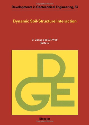 Imagen de archivo de Dynamic Soil-Structure Interaction: Current Research in China and Switzerland (Developments in Geotechnical Engineering) Zhang, C. and Wolf, John P a la venta por CONTINENTAL MEDIA & BEYOND