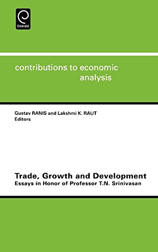 9780444500717: Trade, Growth and Development: Essays in Honor of Professor T.N.Srinivasan (Contributions to Economic Analysis, 242)