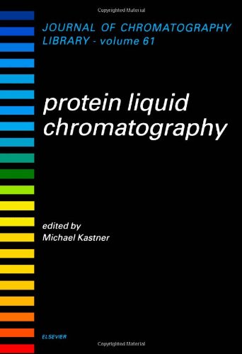 9780444502100: Protein Liquid Chromatography: Volume 61