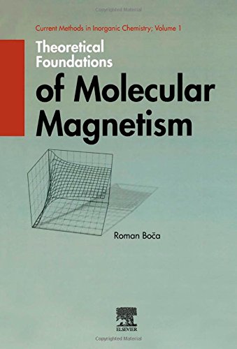 Stock image for Theoretical Foundations of Molecular Magnetism (Current Methods in Inorganic Chemistry): Volume 1 for sale by Brook Bookstore On Demand