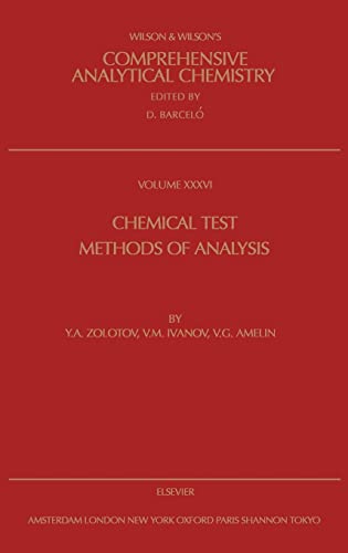 Imagen de archivo de Chemical Test Methods of Analysis. Wilson & Wilson's Comprehensive Analytical Chemistry Volume XXXVI a la venta por Zubal-Books, Since 1961