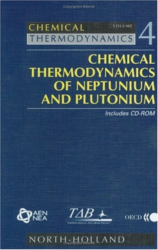 9780444503794: Chemical Thermodynamics of Neptunium and Plutonium (Volume 4) (Chemical Thermodynamics, Volume 4)