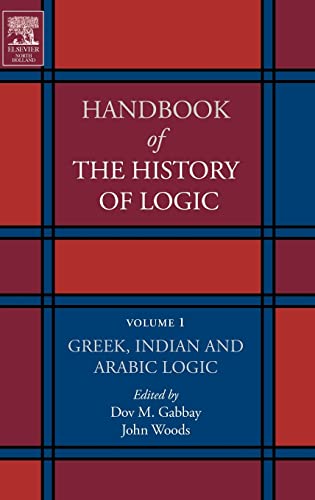 9780444504661: Greek, Indian and Arabic Logic (Volume 1) (Handbook of the History of Logic, Volume 1)