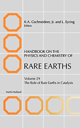 9780444504722: Handbook on the Physics and Chemistry of Rare Earths: The Role of Rare Earths in Catalysis (Volume 29) (Handbook on the Physics and Chemistry of Rare Earths, Volume 29)