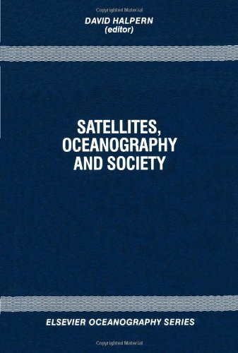 Imagen de archivo de Satellites, Oceanography, and Society a la venta por Robert S. Brooks, Bookseller