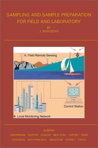 9780444505101: Sampling and Sample Preparation for Field and Laboratory: Fundamentals and New Directions in Sample Preparation: Volume 37