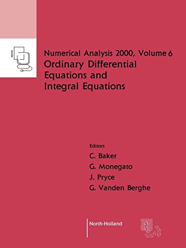 9780444506009: Ordinary Differential Equations and Integral Equations: Volume 6 (Numerical Analysis 2000)