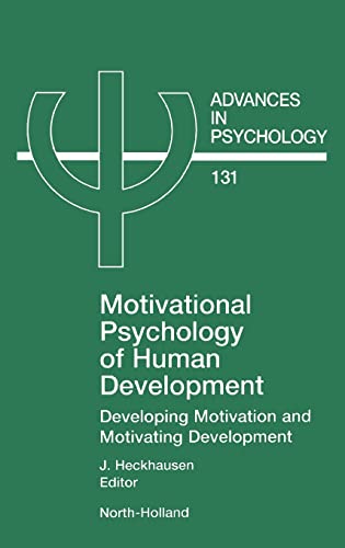 Stock image for Motivational Psychology of Human Development: Developing Motivation and Motivating Development: Volume 131 for sale by THE SAINT BOOKSTORE