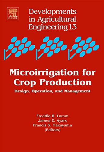 Stock image for Microirrigation for Crop Production: Design, Operation, and Management: Volume 13 (Developments in Agricultural Engineering) for sale by Brook Bookstore On Demand