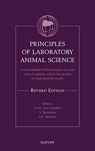 Beispielbild fr Principles of Laboratory Animal Science, Revised Edition: A contribution to the humane use and care of animals and to the quality of experimental . Principles of Laboratory Animal Science) zum Verkauf von Studibuch