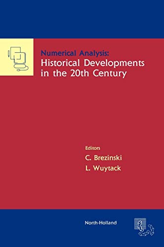 Beispielbild fr Numerical Analysis: Historical Developments in the 20th Century zum Verkauf von Phatpocket Limited