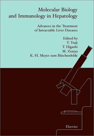 9780444506535: Molecular Biology and Immunology in Hepatology: Advances in the Treatment of Intractable Liver Diseases
