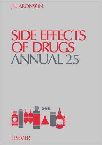 Side Effects of Drugs Annual 25: A Worldwide Yearly Survey of New Data and Trends