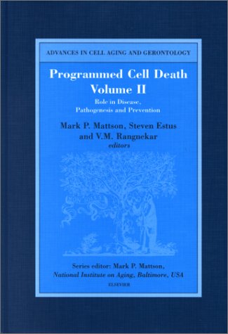 Stock image for Programmed Cell Death, Vol. 2: Role in Disease, Pathogenesis and Prevention (Advances in Cell Aging & Gerontology) for sale by The Book Exchange