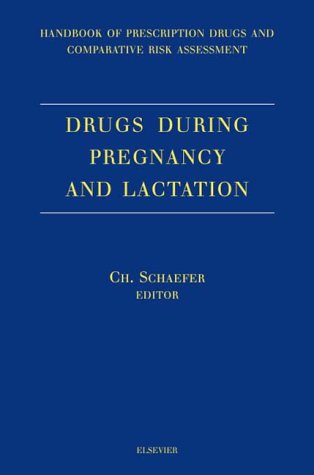 Stock image for Drugs During Pregnancy and Lactation: Handbook of prescription drugs and comparative risk assessment for sale by dsmbooks
