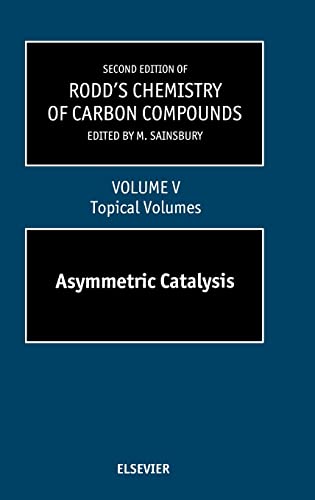Immagine dell'editore per Second Supplements to the 2nd Edition of Rodd's Chemistry of Carbon Compounds: Topical Volumes and Cumulative Index: Asymmetric Catalysis (Volume 5) . Chemistry of Carbon Compounds, Volume 5) venduto da medimops