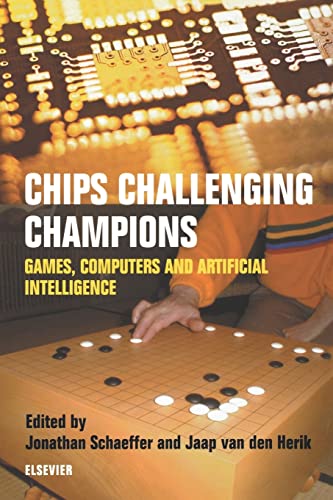 9780444509499: Chips Challenging Champions: Games, Computers and Artificial Intelligence